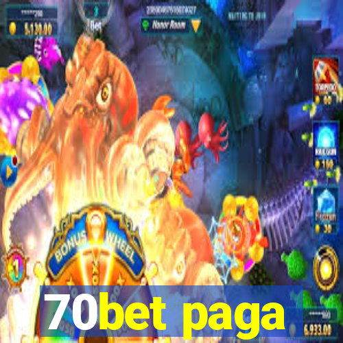 70bet paga